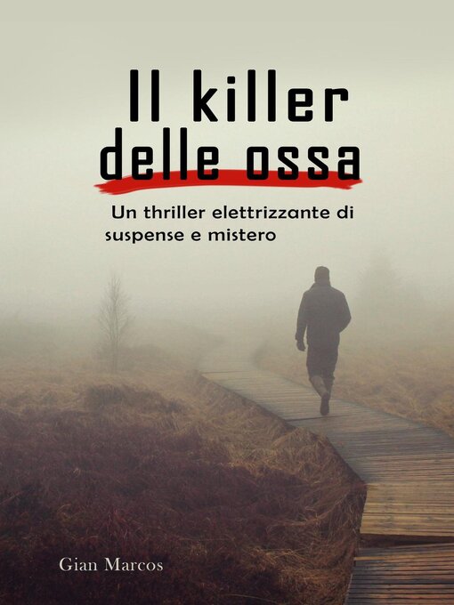 Title details for Il Killer delle Ossa by Gian Marcos - Available